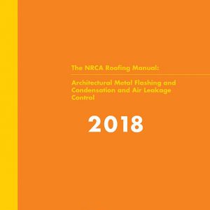 NRCA Architectural Metal Flashing and Condensation and Air Leakage Control 2018