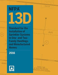 NFPA 13D Standard for the Installation of sprinkler systems in one and two family dwellings 2016