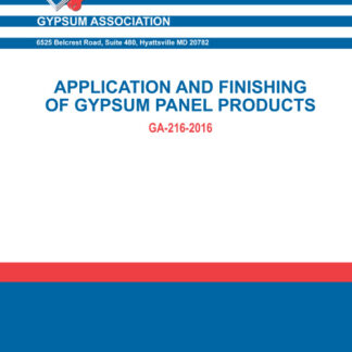 Application & Finishing of Gypsum Panel Products, 2018 (GA-216-18)