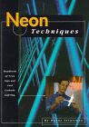 Neon Techniques: Handbook of Neon Sign & Cold-Cathode Lighting 4th (Special Order)