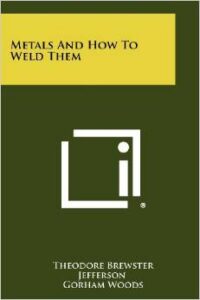 Metals and How to Weld Them (Special Order)