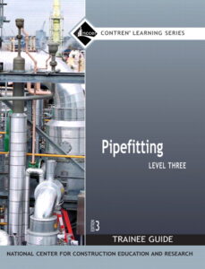 Pipefitting Level 3 Trainee Guide, 2019 (Special Order)