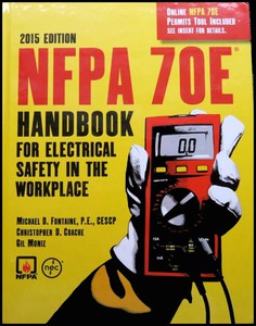NFPA 70E Handbook: 2015 Standard for Electrical Safety in the Workplace Handbook