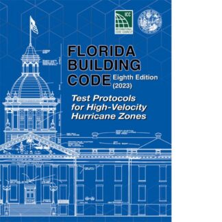 2023 Florida Test Protocols for High Velocity Hurricane Zone