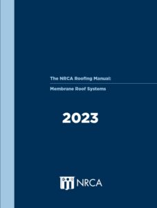 NRCA Roofing Manual: Membrane Roofing Systems—2023 (Special Order)