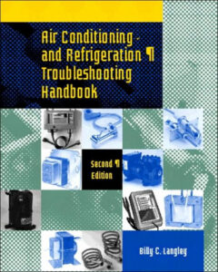 Air Conditioning and Refrigeration Troubleshooting Handbook, 2nd Ed. 2003