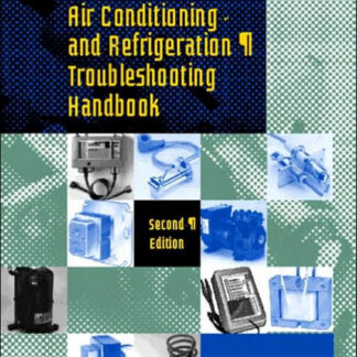 Air Conditioning and Refrigeration Troubleshooting Handbook, 2nd Ed. 2003