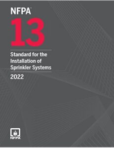 NFPA 13-22 -Standard for the Installation of Sprinkler Systems. 2022