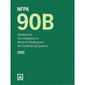 NFPA 90B-21: Installation of Warm Air Heating and Air-Conditioning Systems, 2021 edition