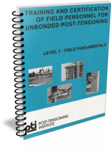 Training & Certification of Field Personnel For Unbonded Post-Tension