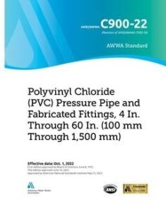 AWWA C900-22 Polyvinyl Chloride (PVC) Pressure Pipe & Fabricated Fittings 4"- 60" 2022