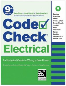 Code Check Electrical, 9th, An Illustrated Guide to Wiring a Safe House