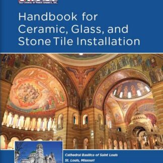 Handbook for Ceramic, Glass and Stone Tile Installation, 2024 Ed (Special Order)