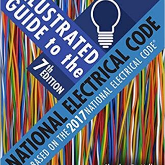 Illustrated Guide to the National Electrical Code, 2017