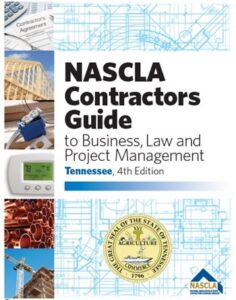 Tennessee Contractor's Guide to Business, Law & Project Management, 4th NASCLA