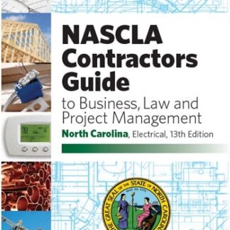 NASCLA Contractors Guide to Business Law and Project Management , North Carolina Electrical 13th ed.