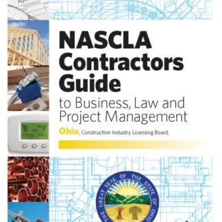 NASCLA Contractors Guide to Business, Law and Project Management, OHIO, 4th