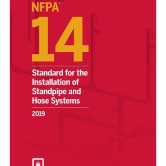 NFPA 14-19 Standard for the Installation of Standpipe and Hose Systems, 2019