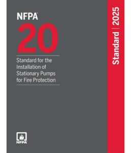 NFPA 20-25: Standard for the Installation of Stationary Pumps for Fire Protection
