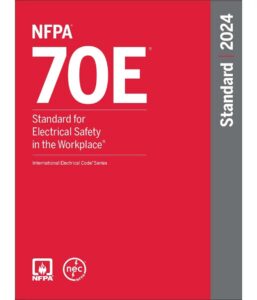 NFPA 70E-24 Standard for Electrical Safety in the Workplace®, 2024