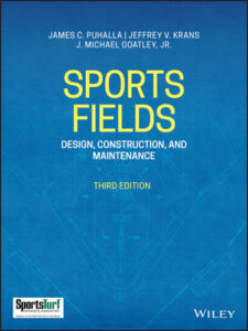Sports Fields Design, Construction and Maintenance, 3rd ed.