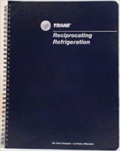 Trane Reciprocating Refrigeration Manual, 6th ed.